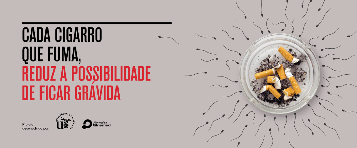 Cada cigarro que você fuma reduz a chance de engravidar.